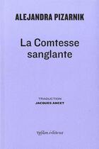 Couverture du livre « La comtesse sanglante » de Alejandra Pizarnik aux éditions Ypsilon