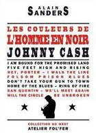 Couverture du livre « Les couleurs de l'homme en noir : johnny cash » de Alain Sanders aux éditions Atelier Fol'fer