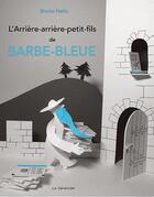 Couverture du livre « L'arrière-arrière-petit-fils de Barbe-Bleue » de Bruno Heitz aux éditions Editions Du Genevrier