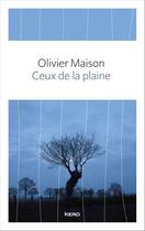 Couverture du livre « Ceux de la plaine » de Olivier Maison aux éditions Kero