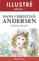 Couverture du livre « Contes Illustrés - Éditions spéciale » de Hans Christian Andersen et Onesimo Colavidas aux éditions Fv Editions