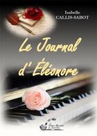 Couverture du livre « Le journal d'eleonore » de Callis-Sabot I. aux éditions Alexandra De Saint Prix