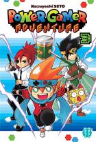 Couverture du livre « Power gamer adventure Tome 3 » de Kazuyoshi Seto aux éditions Nobi Nobi