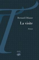 Couverture du livre « La visite » de Bernard Dilasser aux éditions Tituli