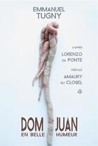Couverture du livre « Dom Juan en belle humeur » de Emmanuel Tugny et Da Ponte Lorenzo aux éditions Gwen Catala