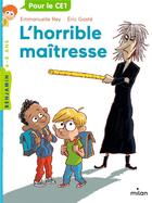 Couverture du livre « L'horrible maîtresse » de Eric Gaste et Emmanuelle Rey aux éditions Milan