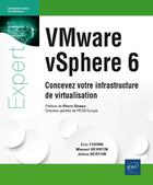 Couverture du livre « VMware vSphere 6 ; concevez votre infrastructure de virtualisation » de Eric Fourn et Julien Berton et Manuel Heurtin aux éditions Eni