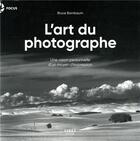 Couverture du livre « L'art du photographe » de Bruce Barnbaum aux éditions First