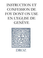 Couverture du livre « Instruction et confession de foy dont on use en l'eglise de geneve - catechismus seu christianae rel » de Jean Calvin aux éditions Librairie Droz