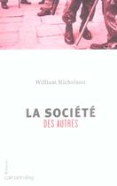 Couverture du livre « La Société des autres » de William Nicholson aux éditions Calmann-levy