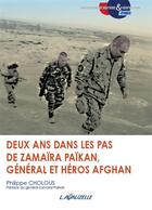 Couverture du livre « Deux ans dans les pas de zamarai paikan, general et heros afghan » de Cholous Philippe aux éditions Lavauzelle