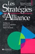 Couverture du livre « Les strategies d'alliance » de Garrette/Dussauge aux éditions Organisation