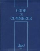 Couverture du livre « Code de commerce 2001 » de Marie-Jeanne Campana aux éditions Lexisnexis