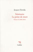 Couverture du livre « Séminaire la peine de mort t.2 ; (2000-2001) » de Jacques Derrida aux éditions Galilee