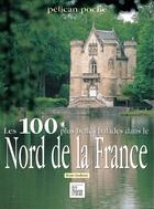Couverture du livre « Les 100 plus belles balades dans le nord de la france » de Bruno Gouhoury aux éditions Creations Du Pelican