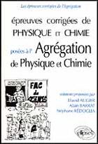 Couverture du livre « Epreuves corrigees de physique et chimie a l'agregation - physique (91/95), chimie (93/95) » de Augier/Barrat aux éditions Ellipses