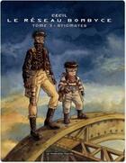 Couverture du livre « Le réseau bombyce t.3 ; stigmates » de Eric Corbeyran et Cecil aux éditions Humanoides Associes