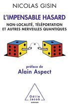 Couverture du livre « L'impensable hasard ; non-localité, téléportation et autres merveilles quantiques » de Nicolas Gisin aux éditions Odile Jacob