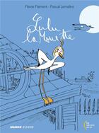 Couverture du livre « Lulu la mouette » de Pascal Lemaitre et Flavie Flament aux éditions Mango