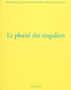 Couverture du livre « Le pluriel des singuliers » de  aux éditions Actes Sud