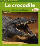 Couverture du livre « Le crocodile, terreur du fleuve » de Therese Bonte aux éditions Milan