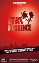 Couverture du livre « Etat d'urgence - comment gerer une epidemie mondiale sans aucune competence » de Jeremy Ferrari aux éditions Michel Lafon