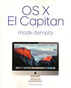 Couverture du livre « OS X El Capitan ; mode d'emploi » de Philip Escartin aux éditions First Interactive