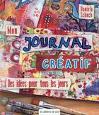 Couverture du livre « Mon journal créatif ; des idées pour tous les jours » de Daniela Schoch aux éditions De Saxe