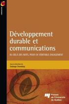 Couverture du livre « Développement durable et communication ; au-delà des mots pour un véritable engagement » de Solange Tremblay aux éditions Presses De L'universite Du Quebec