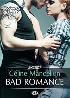 Couverture du livre « Bad romance T.1 » de Celine Mancellon aux éditions Milady