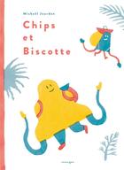 Couverture du livre « Chips et biscotte » de Mickael Jourdan aux éditions Rouergue