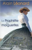 Couverture du livre « La prophétie des marguerites » de Alain Leonard aux éditions De Boree