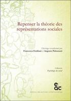 Couverture du livre « Repenser la théorie des représentations sociales » de Francesca Emiliani et Augusto Palmonari aux éditions Archives Contemporaines