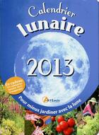 Couverture du livre « Calendrier lunaire 2013 » de Gerard Sasias aux éditions Artemis