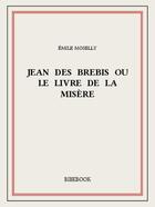 Couverture du livre « Jean des Brebis ou Le livre de la misère » de Emile Moselly aux éditions Bibebook