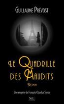 Couverture du livre « Le quadrille des maudits » de Guillaume Prevost aux éditions Nil Editions