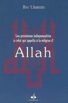 Couverture du livre « Provisions indispensables a celui qui appelle a la religion d'allah » de Ibn 'Utaimin aux éditions Albouraq