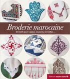 Couverture du livre « Broderie marocaine ; 30 motifs pour nappes, coussins, serviettes... » de  aux éditions Marie-claire