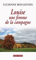 Couverture du livre « Louise, une femme de la campagne » de Lucienne Boulesteix aux éditions Lucien Souny