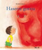 Couverture du livre « Haserre gorria » de Mireille D Allance aux éditions Ikas