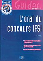 Couverture du livre « L oral du concours ifsi » de Editions Lamarre aux éditions Lamarre