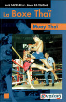 Couverture du livre « La Boxe Thai » de Alain Do-Truong et Jack Savoldelli aux éditions Amphora