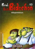 Couverture du livre « Les Bidochon T.12 ; téléspectateurs » de Christian Binet aux éditions Fluide Glacial