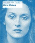 Couverture du livre « Meryl Streep » de Karina Longworth aux éditions Cahiers Du Cinema