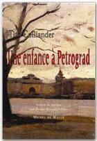 Couverture du livre « Une enfance à Pétrograd » de Tito Colliander aux éditions Michel De Maule