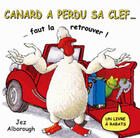 Couverture du livre « Canard a perdu sa clef » de Jez Alborough aux éditions Kaleidoscope