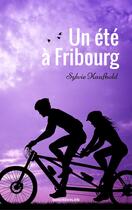 Couverture du livre « Un été à Fribourg » de Sylvie Kaufhold aux éditions Numeriklivres