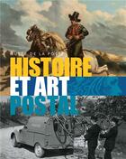 Couverture du livre « Histoire et art postal » de  aux éditions Musee De La Poste