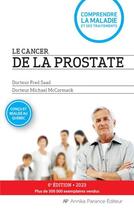 Couverture du livre « Le cancer de la prostate (édition 2023) » de Fred Saad aux éditions Annika Parance