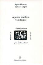 Couverture du livre « A Petits Souffles, Voix Levees » de Henrard/Legaz/Crevec aux éditions Le Coudrier